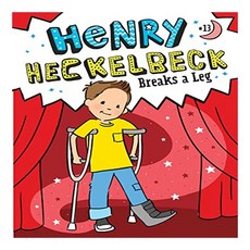 Henry Heckelbeck Breaks a Leg, Little Simon