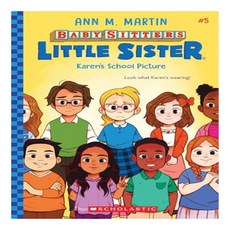 Karen's School Picture Baby-Sitters Little Sister : Volume 5, Scholastic