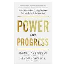 Power and Progress:Our Thousand-Year Struggle Over Technology and Prosperity, Public Affairs