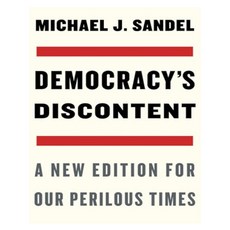Democracy''s Discontent : A New Edition for Our Perilous Times, Harvard University Press