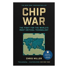 Chip War:The Fight for the World''s Most Critical Technology, Chip War, Chris Miller(저), Simon & Schuster Ltd
