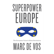 Superpower Europe : The European Union's Silent Revolution 종이커버, Wiley