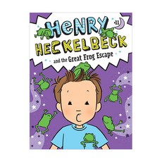 HENRY HECKELBECK AND THE GREAT FROG ESCAPE 11, Simon & Schuster