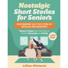 (영문도서) Nostalgic Short Stories for Seniors: Heartwarming Tales that Stimulate Nostalgi... Paperback, Level Up Imports LLC, English, 9781965100059