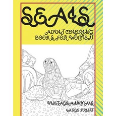 Adult Coloring Books for Women Vintage Animals - Large Print - Seals Paperback, Independently Published, English, 9798704158806