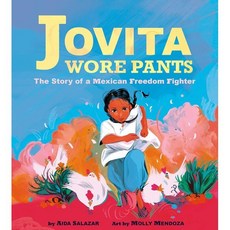 Jovita Wore Pants : 2024 칼데콧 아너 수상작 : 2024 Caldecott Honor, Scholastic Press