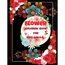 Flower Coloring Book For Kids Age 4-8: This is A Kids Coloring Book with Fun Easy and Relaxing mos... Paperback, Independently Published, English, 9798571214186