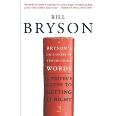 (영문도서) Bryson''s Dictionary of Troublesome Words: A Writer''s Guide to Getting It Right Paperback, Crown Publishing Group (NY), English, 9780767910439