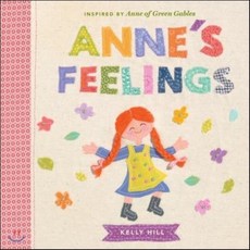 Anne's Feelings : Inspired by Anne of Green Gables, Tundra Books