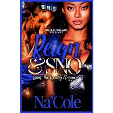 (영문도서) Reign & Sno Lovin the Wrong N*gga 2 Paperback, Independently Published, English, 9798503270075