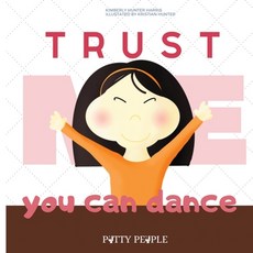 Trust Me You Can Dance- The Potty: Potty Training Book Paperback, Jco Publishing