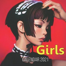 Girls Calendar 2021: girl anime character illustration anime girls Manga Female Paperback, Independently Published, English, 9798599811930