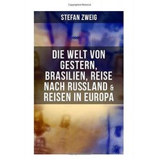 Stefan Zweig : 어제의 세계 브라질 러시아 여행 및 유럽 여행, 단일옵션