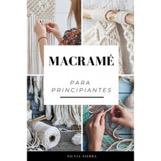 초보자를위한 MACRAMÉ : 실과 매듭으로 공예를 만드는 방법을 배우는 가이드와 패턴을 만드는 단계별 지, 단일옵션