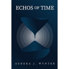 (영문도서) Echos of Time Paperback, Independently Published, English, 9798310084230