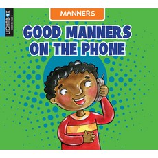 Good Manners on the Phone Library Binding, Lightbox, English, 9781510523524