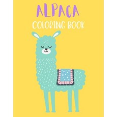Alpaca Colouring Book: Gag Gift BIG Cute Book to Color for Alpaca Lovers Stress Relieving Perfect Gu... Paperback, Independently Published, English, 9798699379163