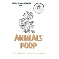 Animals Poop - Sight Word Poop Book For Active Kids Preschool Ages 3 -5 Paperback, Independently Published, English, 9798714926655