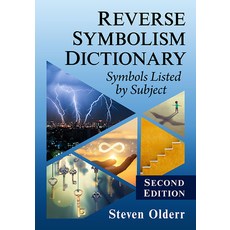 (영문도서) Reverse Symbolism Dictionary: Symbols Listed by Subject 2D Ed. Paperback, McFarland & Company, English, 9781476689234