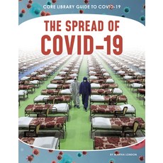 The Spread of Covid-19 Paperback, Core Library