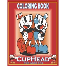 Coloring Book CUPHEAD For Ages 3-10: Fun Gift For Everyone Who Loves This Hedgehog With Lots Of Cool... Paperback, Independently Published, English, 9798719622422