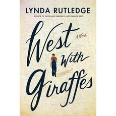 West with Giraffes A Novel paperback