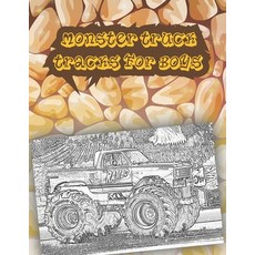 monster truck tracks for boys: Get Ready To Have Fun coloring A great Monster Truck Coloring Book (O... Paperback, Independently Published