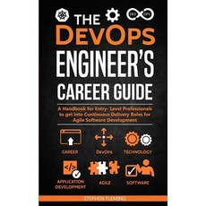 The DevOps Engineer's Career Guide: A Handbook for Entry- Level Professionals to get into Continuous... Paperback, Stephen Fleming, English, 9781644670804