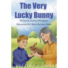 (영문도서) The Very Lucky Bunny Paperback, Bookbaby, English, 9781667807089