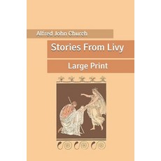 Stories From Livy: Large Print Paperback, Independently Published, English, 9798630653697