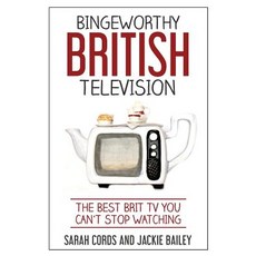 (영문도서) Bingeworthy British Television: The Best Brit TV You Can't Stop Watching Paperback, Citizen Reader Books, English, 9780960048700