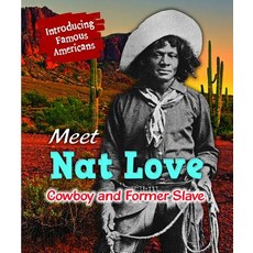 Meet Nat Love: Cowboy and Former Slave Paperback, Enslow Publishing