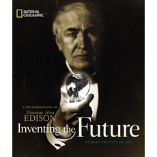 Inventing the Future: A Photobiography of Thomas Alva Edison Paperback, National Geographic Society
