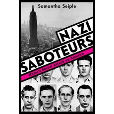 Nazi Saboteurs: Hitler's Secret Attack on America Hardcover, Scholastic, English, 9781338259148