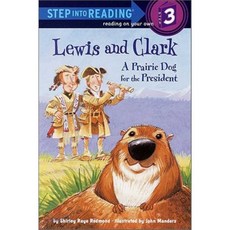 Lewis and Clark:A Prairie Dog for the President, Random House Books for Young R