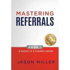(영문도서) Mastering Referrals Hardcover, Strategic Advisor Board, English, 9781957217574