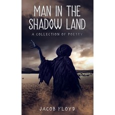 Man in the Shadow Land Paperback, Poet Tree Grove, English, 9781733548281