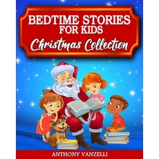 Bedtime Stories for Kids - Christmas Collection: Short Fairy Tales and Meditation Stories to Help Ch... Paperback, Charlie Creative Lab, English, 9781801121170