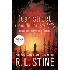 Fear Street Super Thriller: Secrets: The Lost Girland Can You Keep a Secret?, Thomas Dunne Books