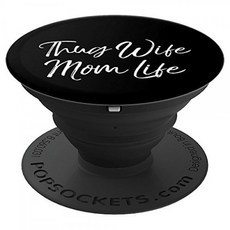 Thug Wife Mom Life PopSocket Grip for Moms Cute Mother Gift PopSockets PopGrip:, 단일상품, 단일상품