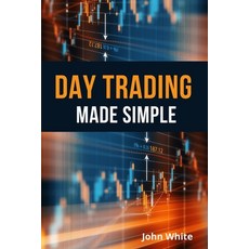 (영문도서) Day Trading Made Simple - 2 Books in 1: The Most Comprehensive Stock and Forex Trading Guide ... Paperback, My Publishing Empire Ltd, English, 9781803255545