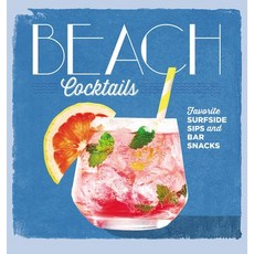 (영문도서) Beach Cocktails: Favorite Surfside Sips and Bar Snacks Hardcover, Costal Living, English, 9780848752194