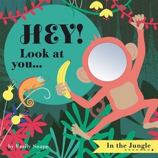Hey! Look at You... in the Jungle Board Books, B.E.S.