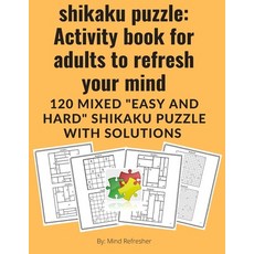 shikaku puzzle: Activity book for adults to refresh your mind: 120 mixed "easy and hard" shikaku puz... Paperback, Independently Published, English, 9798604901120