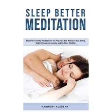Sleep Better Meditation: Beginner Friendly Meditations to Help You Fall Asleep Easily Every Night O... Hardcover, Harmony Academy, English, 9781800762572