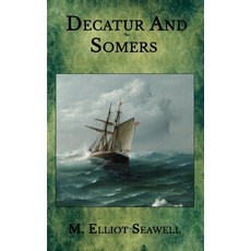 Decatur And Somers Paperback, Independently Published, English, 9798577068141