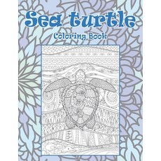 Sea turtle - Coloring Book Paperback, Independently Published