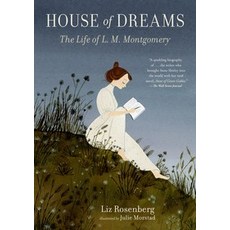 House of Dreams:The Life of L. M. Montgomery, Candlewick Press (MA)