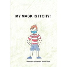 My Mask Is Itchy! Paperback, Independently Published