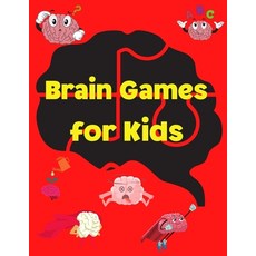 Brain Games for Kids: Amazing Brain Games for Kids - Activity Book for Girls and Boys - A Fun Kid Wo... Paperback, AMZ Connection Srl